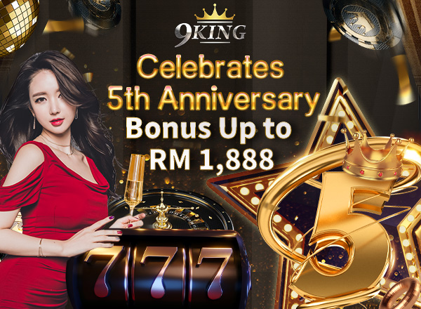 9KING Celebrates 5th Anniversary, Bonus Up to RM 1,888